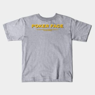 Poker Face Title Card Kids T-Shirt